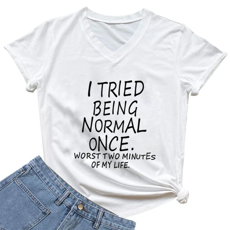I Tried Being Normal Once Statement T-Shirt
